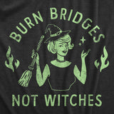 Womens Burn Bridges Not Witches T Shirt Funny Halloween Party Witch Lovers Tee for Ladies