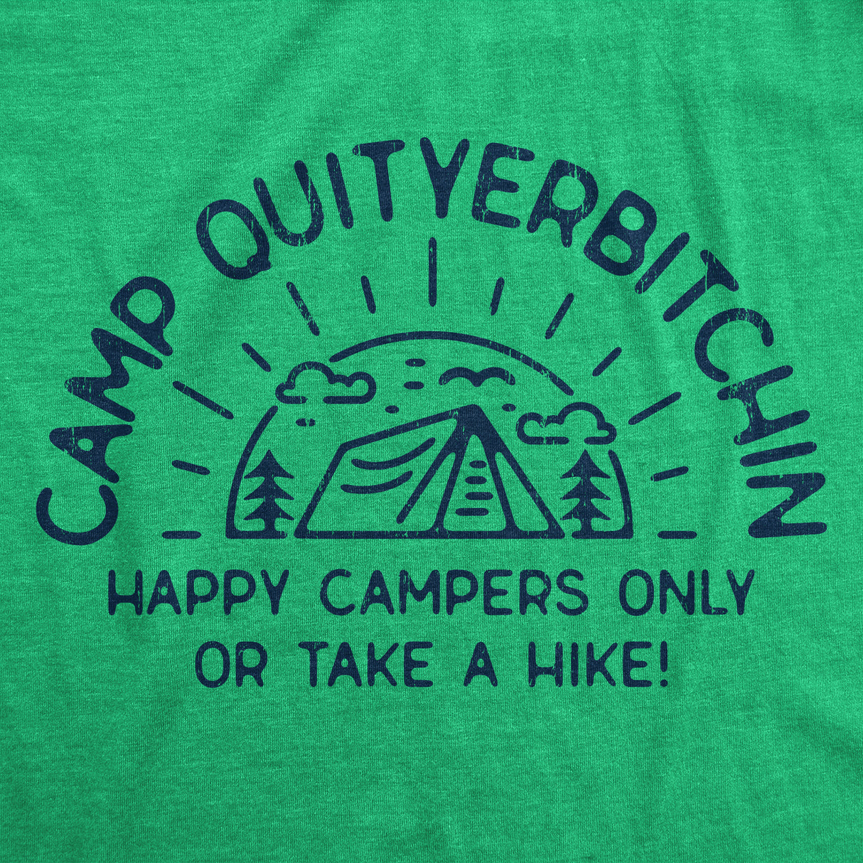 Mens Camp Quityerbitchin T Shirt Funny Sarcastic Camping Tent Complaining Joke Graphic Tee For Guys