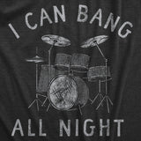 Mens I Can Bang All Night T Shirt Funny Sex Drummer Joke Tee for Guys