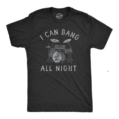 Mens I Can Bang All Night T Shirt Funny Sex Drummer Joke Tee For Guys