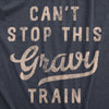 Womens Cant Stop This Gravy Train T Shirt Funny Thanksgiving Dinner Lover Tee For Ladies