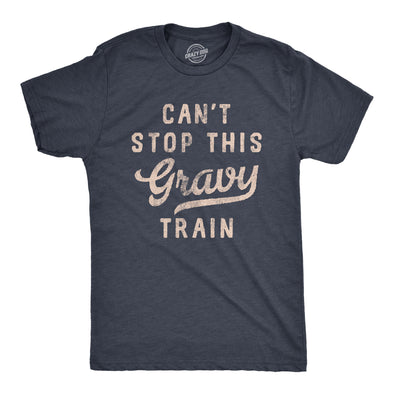 Mens Cant Stop This Gravy Train T Shirt Funny Thanksgiving Dinner Lover Tee For Guys