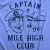 Mens Captain Of The Mile High Club T Shirt Funny Airplane Flight Sex Joke Tee For Guys