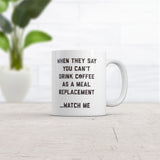 Coffee Meal Replacement Mug Funny Sarcastic Caffeine Lovers Novelty Cup-11oz