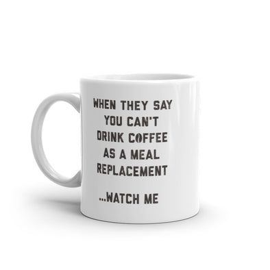 Coffee Meal Replacement Mug Funny Sarcastic Caffeine Lovers Novelty Cup-11oz