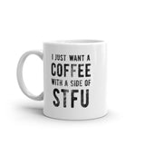 Coffee With A Side Of STFU Mug Funny Sarcastic Introverted Caffeine Lovers -11oz