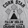 Mens Corn Star Fillin Holes And Crushin Souls T Shirt Funny Cornhole Lovers Tee For Guys