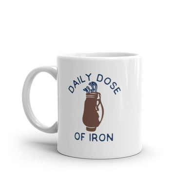 Daily Dose Of Iron Mug Funny Sarcastic Golf Lovers Club Bag Graphic Novelty Coffee Cup -11oz