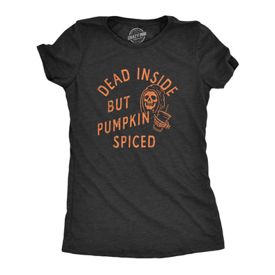 Womens Dead Inside But Pumpkin Spiced T Shirt Funny Fall Autumn Coffee Flavor Lovers Tee For Ladies