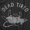 Womens Dead Tired T Shirt Funny Scary Exhausted Sleepy Rat Tee For Ladies