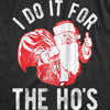 I Do It For The Ho's Men's Tshirt