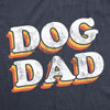 Mens Dog Dad T Shirt Funny Saying Gift for Him Hilarious Graphic Tee Quote for Guys