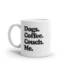 Dogs Coffee Couch Me Mug Funny Puppy Caffeine Lovers Relaxing Novelty Cup-11oz