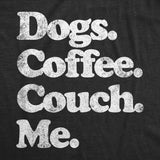 Dogs Coffee Couch Me Crewneck Sweatshirt Funny Puppy Lover Graphic Novelty Shirt