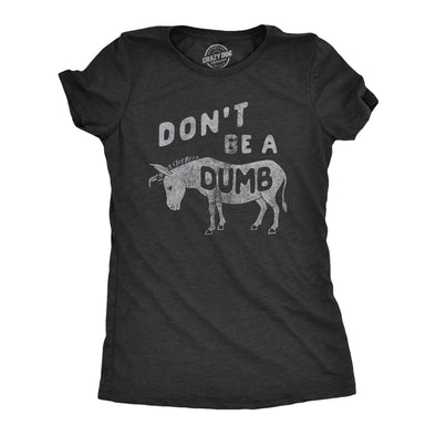Womens Dont Be A Dumb Ass T Shirt Funny Jackass Donkey Mule Joke Tee For Ladies