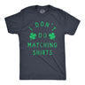 Mens Funny T Shirts I Dont Do Matching Shirts St Patricks Day Shirt for Guys
