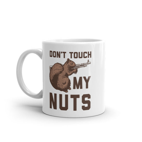 Don't Touch My Nuts Mug Funny Squirrel Defending With Gun Novelty Coffee Cup-11oz