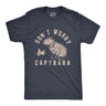 Mens Dont Worry Be Capybara T Shirt Funny Sarcastic Parody Lyrics Tee For Guys