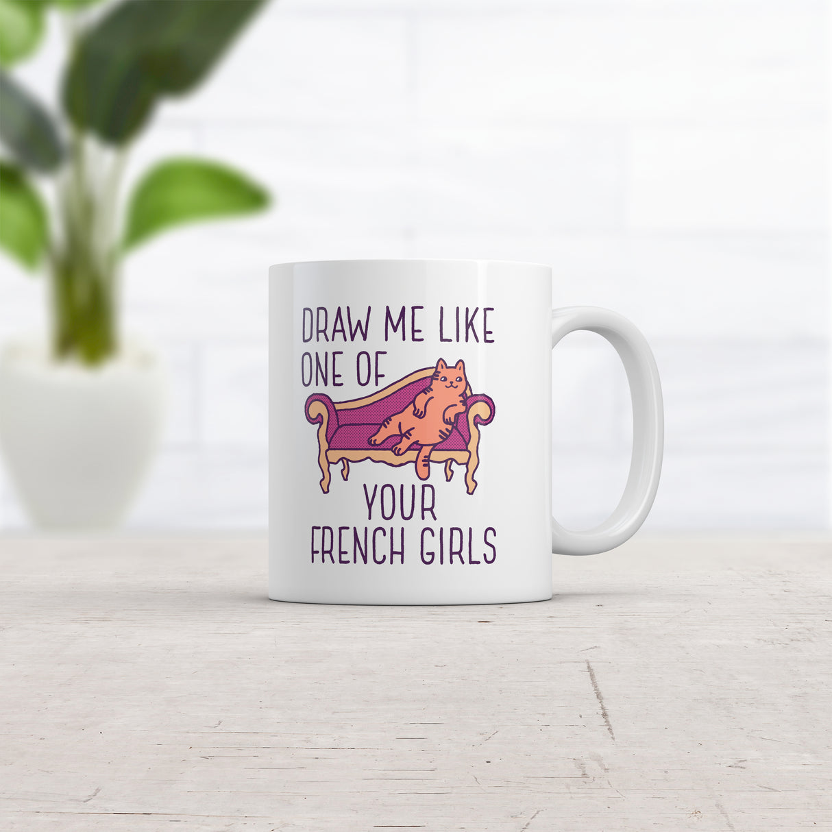 Draw Me Like One Of Your French Girls Mug Funny Kitty Cat Joke Graphic Novelty Coffee Cup-11oz
