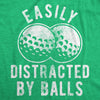 Mens Easily Distracted By Balls Tshirt Funny Golf Ball Putt Novelty Graphic Tee For Guys