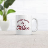 Easily Distracted By Coffee Mug Funny Caffeine Lovers Graphic Novelty Cup-11oz