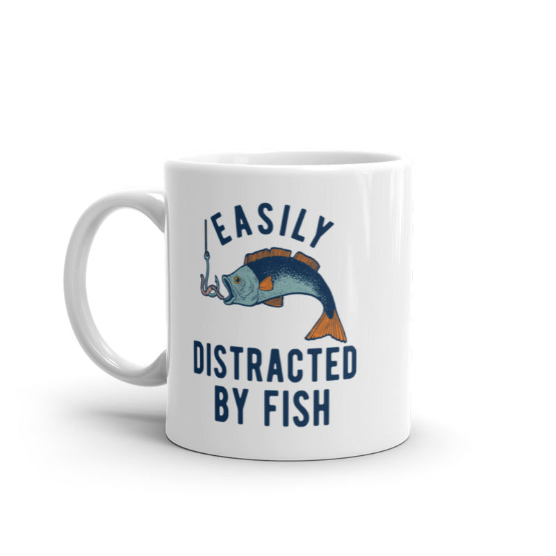 Easily Distracted By Fish Mug Funny Fishing Hook Catch Graphic Novelty Coffee Cup-11oz