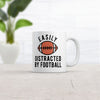 Easily Distracted By Football Mug Funny Sarcastic Foot Ball Lovers Novelty Coffee Cup-11oz
