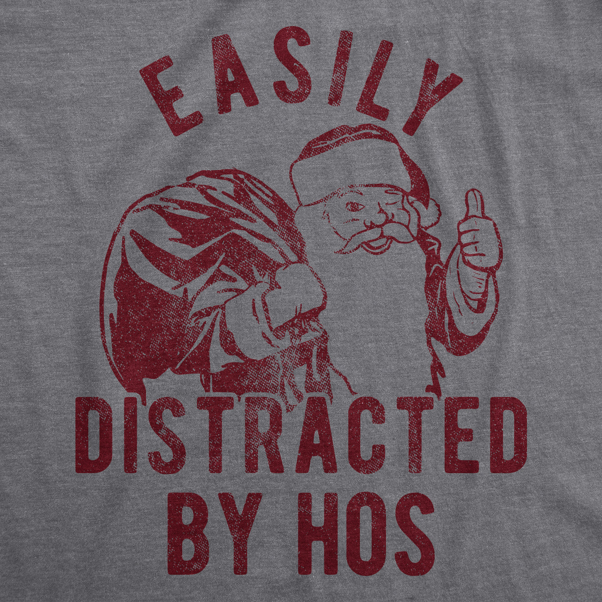 Mens Easily Distracted By Hos Tshirt Funny Christmas Party Novelty Santa Graphic Tee For Guys