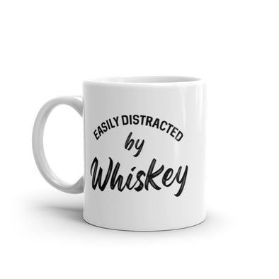 Easily Distracted By Whiskey Mug Funny Liquor Drinking Graphic Novelty Coffee Cup-11oz