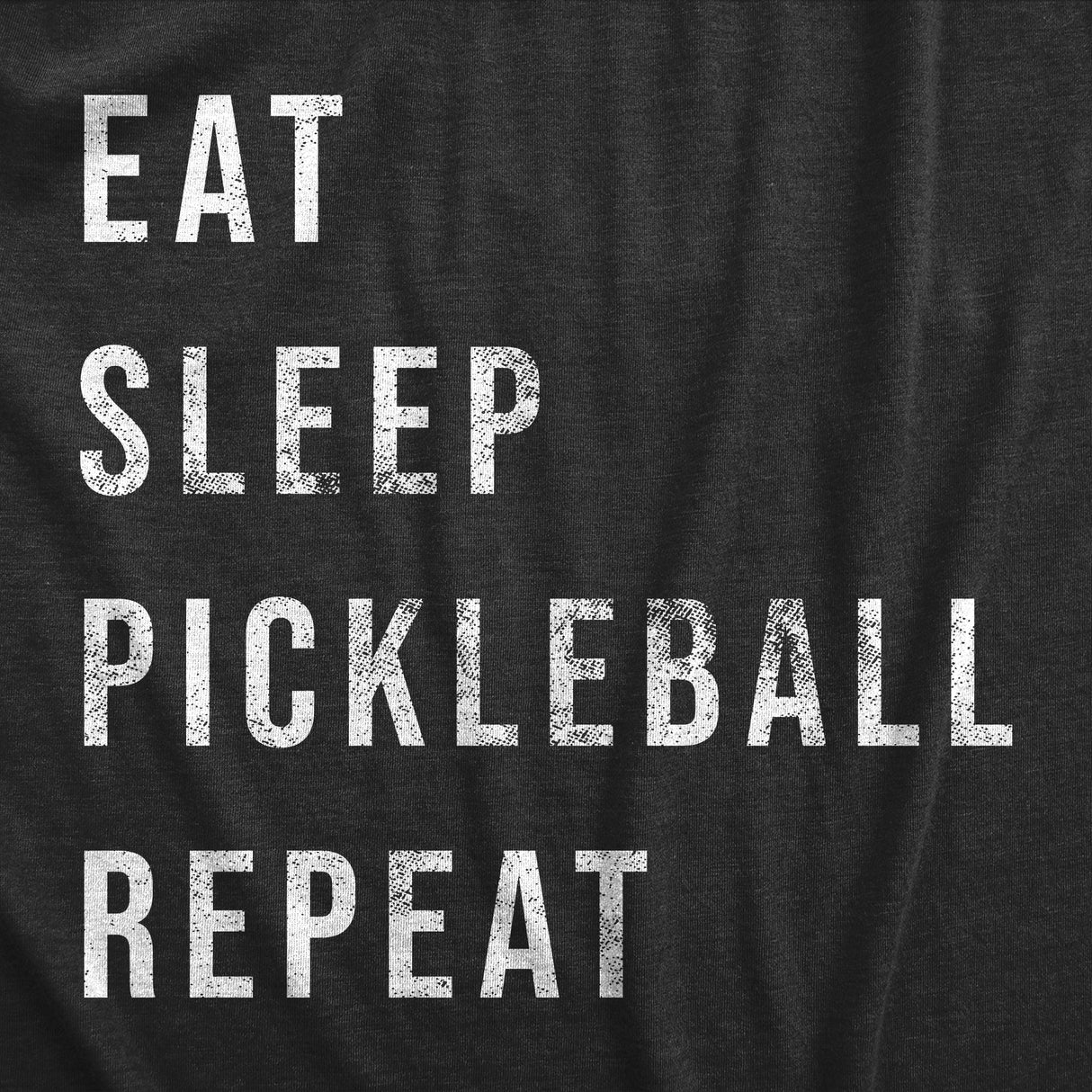 Mens Eat Sleep Pickleball Repeat T Shirt Funny Sarcastic Pickle Ball Lovers List Tee for Guys
