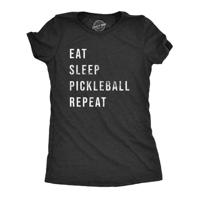Womens Eat Sleep Pickleball Repeat T Shirt Funny Sarcastic Pickle Ball Lovers List Tee For Ladies