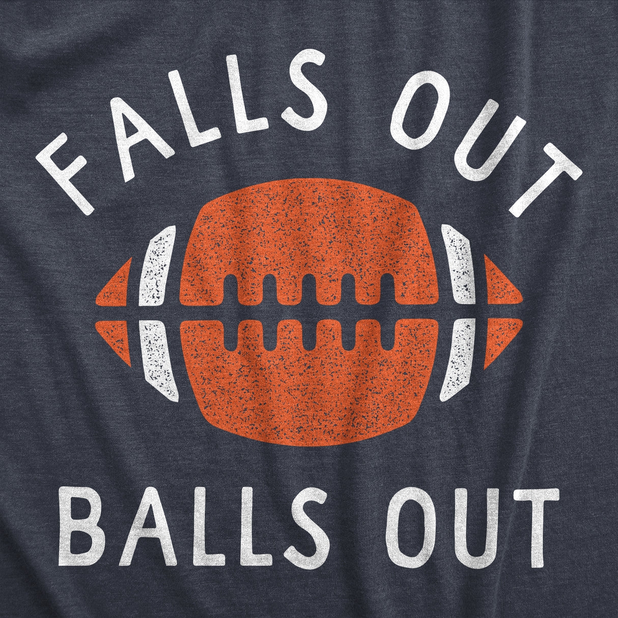 Mens Falls Out Balls Out T Shirt Funny Awesome Football Season Tee For Guys
