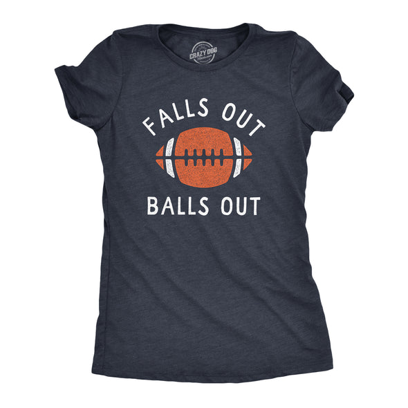 Womens Falls Out Balls Out T Shirt Funny Awesome Football Season Tee For Ladies