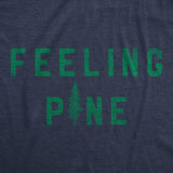 Mens Feeling Pine T Shirt Funny Nature Tree Joke Tee For Guys