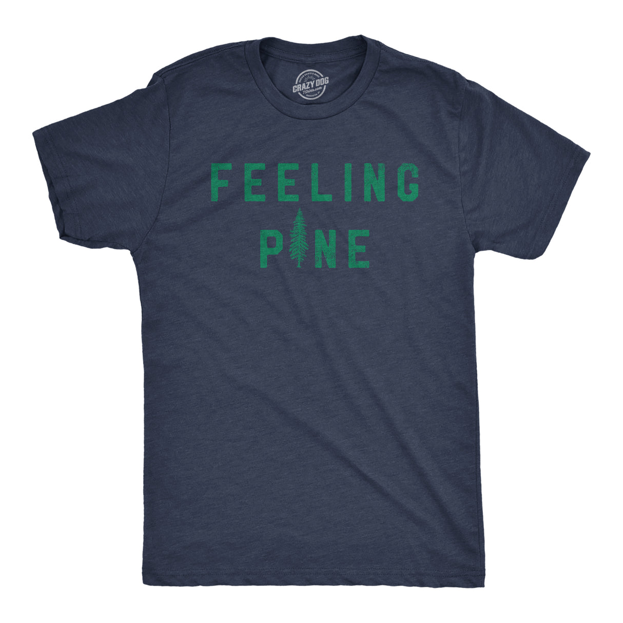 Mens Feeling Pine T Shirt Funny Nature Tree Joke Tee For Guys