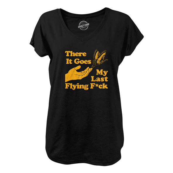 Womens There It Goes My Last Flying Fuck V-Neck Funny Sarcastic Novelty Shirt For Ladies