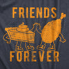 Womens Friends Forever T Shirt Funny Thanksgiving Dinner Turkey Pumpkin Pie Graphic Tee For Ladies