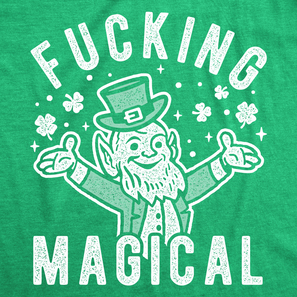 Mens Fucking Magical Leprechaun Tshirt Funny Offensive Saint Patrick's Day Parade Graphic Novelty Tee For Guys