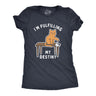 Womens Im Fulfilling My Destiny Cat T Shirt Funny Sarcastic Gift for Kitten Lover Cool Gift