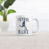 Futbol Is Life Mug Funny Football Lovers Novelty Soccer Graphic Coffee Cup-11oz