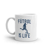 Futbol Is Life Mug Funny Football Lovers Novelty Soccer Graphic Coffee Cup-11oz