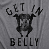 Mens Get In My Belly T Shirt Funny Sarcastic Roasted Turkey Tee For Guys