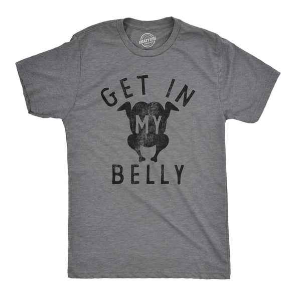 Mens Get In My Belly T Shirt Funny Sarcastic Roasted Turkey Tee For Guys