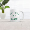 Get Off My Lawn Mug Funny Sarcastic Fathers Day Gift Mowed Yard Novelty Cup-11oz