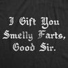 Baby Bodysuit I Gift You Smelly Farts Good Sir Funny Nasty Gas Novelty Graphic Jumper For Infants