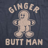 Womens Ginger Butt Man T Shirt Funny Christmas Saying Secret Santa Gift Graphic Tee