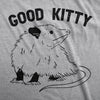 Womens Good Kitty T Shirt Funny Cute Opossum Kitten Joke Tee For Ladies