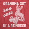 Womens Grandma Got Run Over By A Reindeer T Shirt Funny Christmas Tee Hilarious Gag Gift