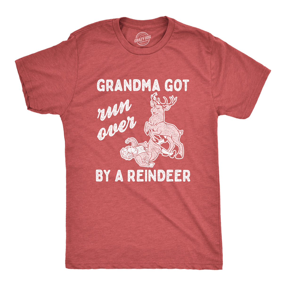 Mens Grandma Got Run Over By A Reindeer T Shirt Funny Christmas Tee Hilarious Gag Gift
