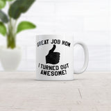 Great Job Mom I Turned Out Awesome Thumbs Up Ceramic Coffee Drinking Mug 11oz Cup